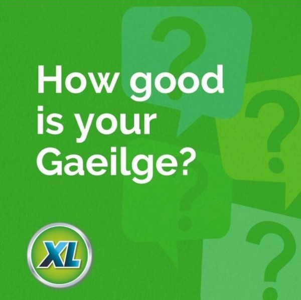 “How good is your Gaeilge?” 