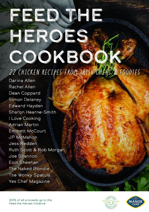 Leading Irish Chefs, influencers and Manor Farm collaborate to raise €20K by the 20th of May for Feed the Heroes